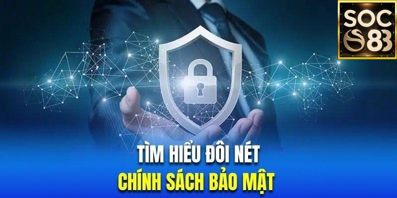Mục tiêu của chính sách bảo mật Soc88